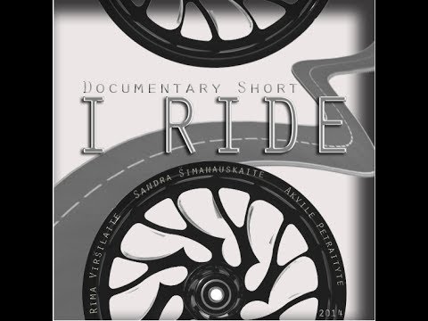 „I RIDE" - Trumpametražė dokumentika/Documentary short